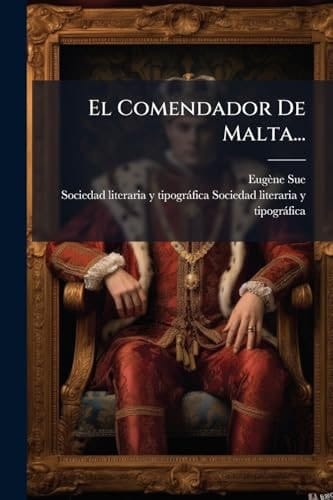 El Comendador De Malta...