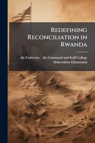 Redefining Reconciliation in Rwanda