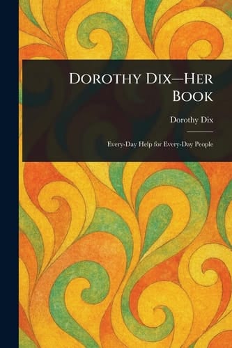 Dorothy Dix-Her Book