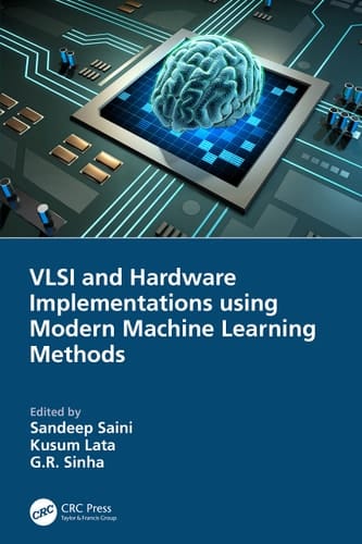 VLSI and Hardware Implementations Using Modern Machine Learning Methods