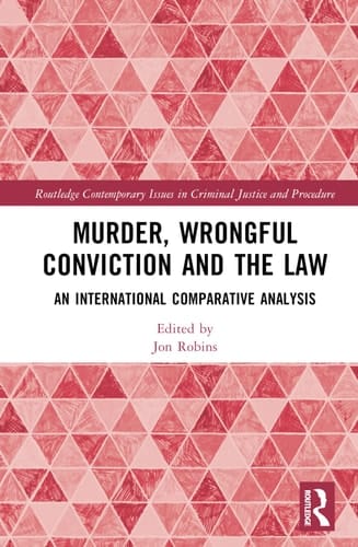 Murder, Wrongful Conviction and the Law An International Comparative Analysis