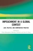 Impeachment in a Global Context Law, Politics, and Comparative Practice