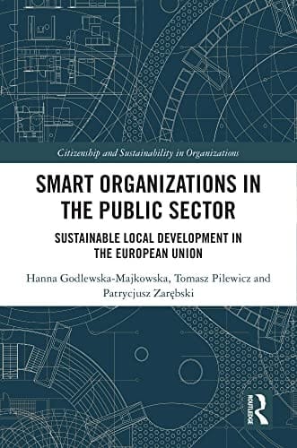 Smart Organizations in the Public Sector Sustainable Local Development in the European Union