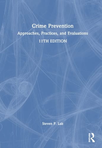 Crime Prevention Approaches, Practices, and Evaluations