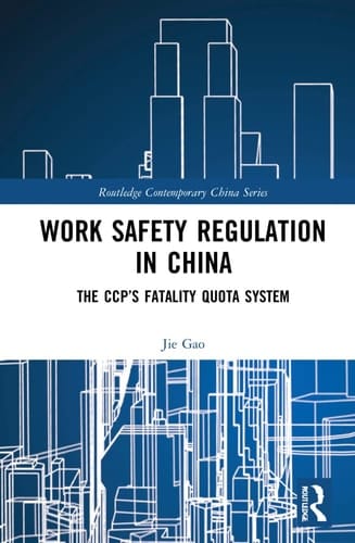 Work Safety Regulation in China The CCP's Fatality Quota System