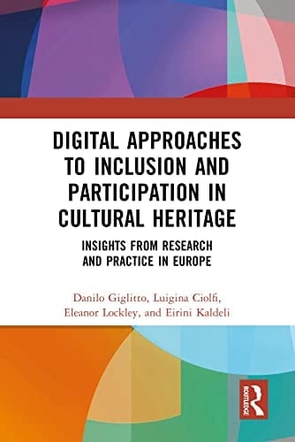 Digital Approaches to Inclusion and Participation in Cultural Heritage Insights from Research and Practice in Europe
