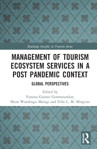 Management of Tourism Ecosystem Services in a Post Pandemic Context Global Perspectives