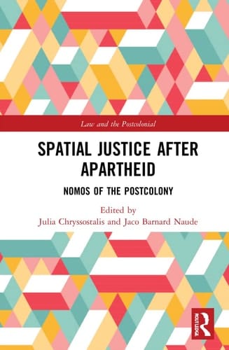 Spatial Justice After Apartheid Nomos in the Postcolony