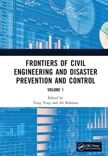 Frontiers of Civil Engineering and Disaster Prevention and Control Volume 1 Proceedings of the 3rd International Conference on Civil, Architecture and Disaster Prevention and Control (CADPC 2022), Wuhan, China, 25-27 March 2022