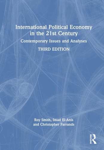 International Political Economy in the 21st Century Contemporary Issues and Analyses
