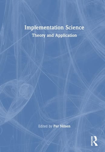 Implementation Science Theory and Application