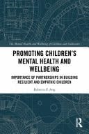 Promoting Children's Mental Health and Well Being - Importance of Partnerships in Building Resilient and Empathic Children