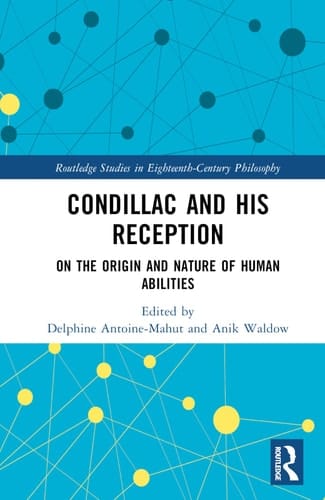 Condillac and His Reception On the Origin and Nature of Human Abilities