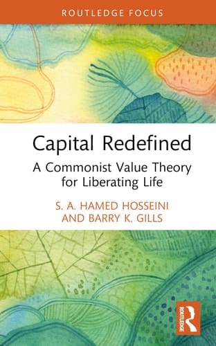 Capital Redefined A Commonist Value Theory for Liberating Life