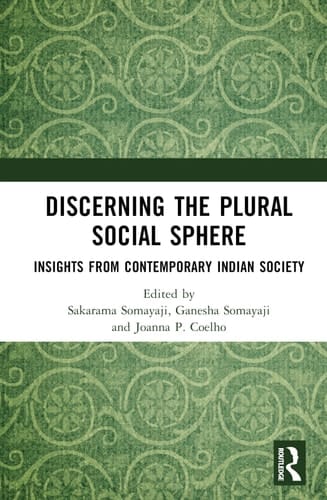 The Plural Social Sphere Insights from Contemporary Indian Society