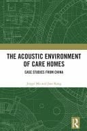 The Acoustic Environment of Care Homes Case Studies from China