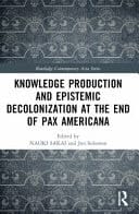 Knowledge Production and Epistemic Decolonization at the End of Pax Americana