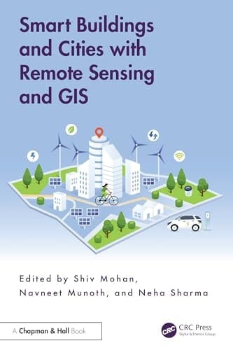 Smart Buildings and Cities with Remote Sensing and GIS
