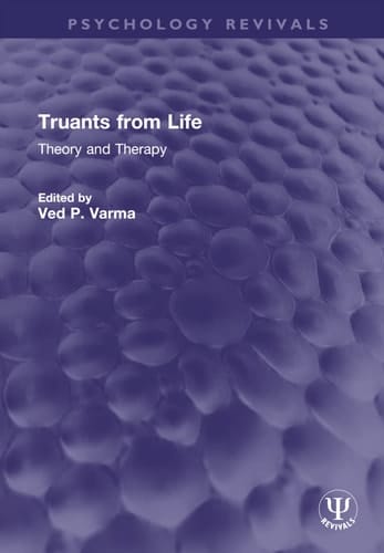 Truants from Life Theory and Therapy