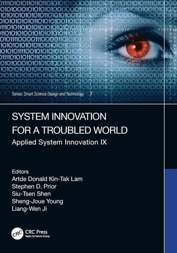 System Innovation for a World in Transition Applied System Innovation IX. Proceedings of the 9th International Conference on Applied System Innovation 2023 (ICASI 2023), Chiba, Japan, 21-25 April 2023
