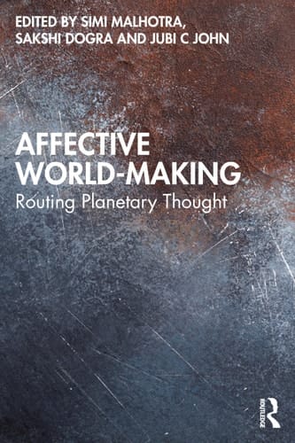 Affective World-Making Routing Planetary Thought