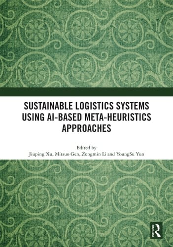 Sustainable Logistics Systems Using Ai-Based Meta-Heuristics Approaches