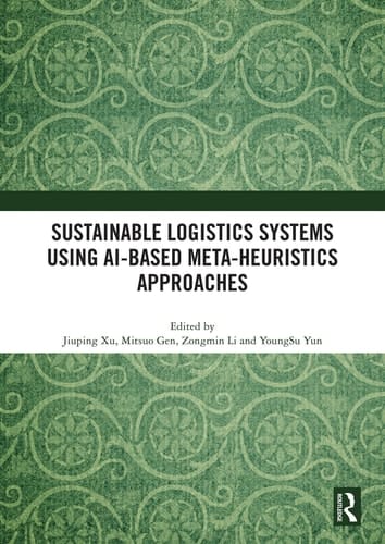 Sustainable Logistics Systems Using AI-Based Meta-Heuristics Approaches