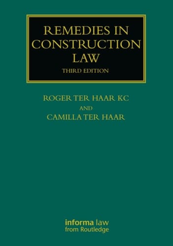 Remedies in Construction Law (Construction Practice Series)