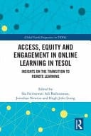 Access, Equity and Engagement in Online Learning in TESOL Insights on the Transition to Remote Learning