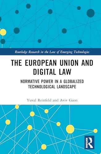 The European Union and Digital Law Normative Power in a Globalized Technological Landscape