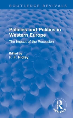 Policies and Politics in Western Europe The Impact of the Recession