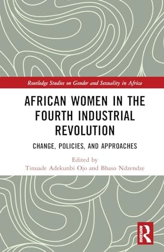 African Women in the Fourth Industrial Revolution Change, Policies, and Approaches