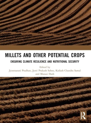 Millets and Other Potential Crops - Ensuring Climate Resilience and Nutritional Security