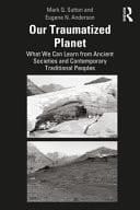 Our Traumatized Planet A Stark Perspective on the Earth's Environmental Crises