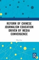 Reform of Chinese Journalism Education Driven by Media Convergence