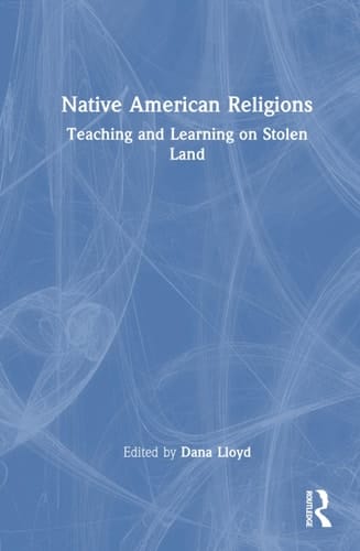 Native American Religions - Teaching and Learning on Stolen Land