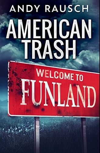 American Trash Premium Hardcover Edition