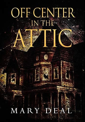 Off Center in the Attic Premium Hardcover Edition