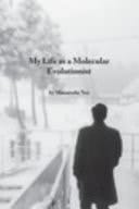 My Life As a Molecular Evolutionist