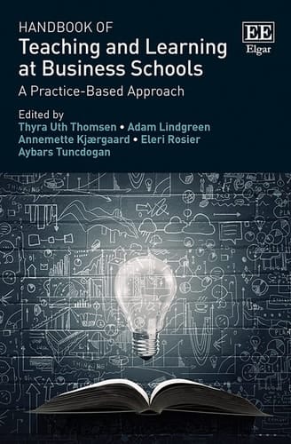 Handbook of Teaching and Learning at Business Schools A Practice-Based Approach