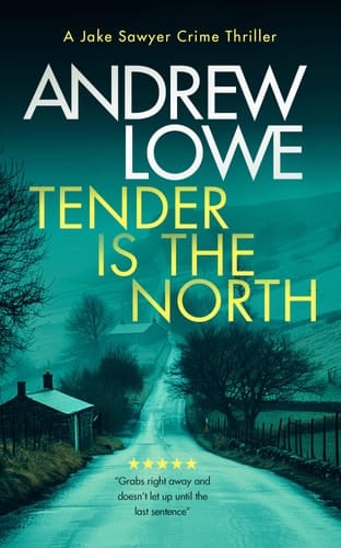 Tender Is the North A chilling British Detective Crime Thriller