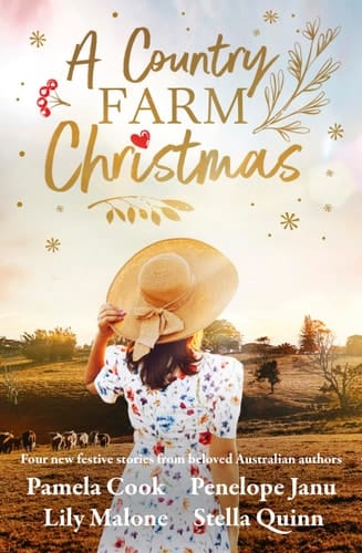 A Country Farm Christmas Four New Festive Stories from Beloved Australian Authors