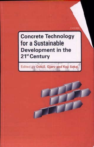 Concrete Technology for a Sustainable Development in the 21st Century