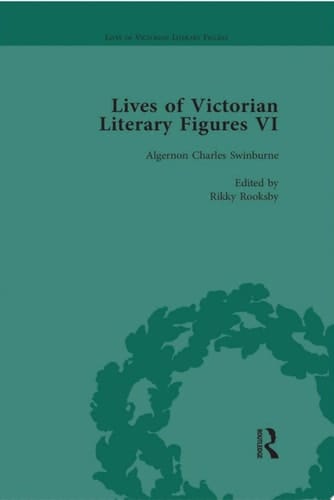 Lives of Victorian Literary Figures, Part VI, Volume 3