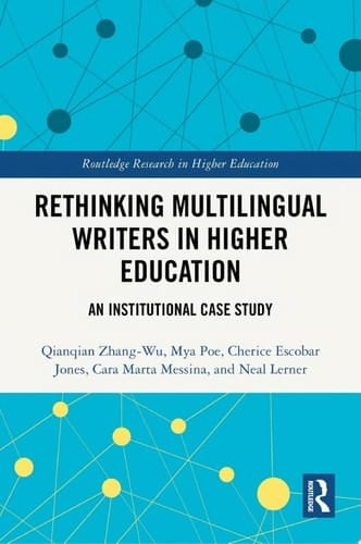 Rethinking Multilingual Writers in Higher Education