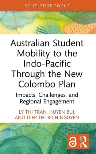 Australian Student Mobility to the Indo-Pacific Through the New Colombo Plan - Impacts, Challenges, and Regional Engagement