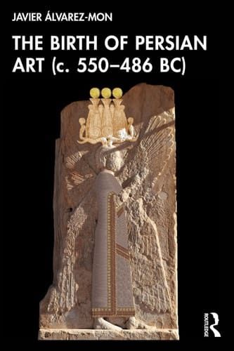 The Birth of Persian Art (c. 550–486 BC)
