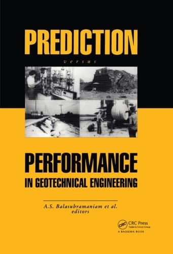 Prediction Versus Performance in Geotechnical Engineering - Proceedings of the symposium, Bangkok, 30 Nov.-4 Dec.1992