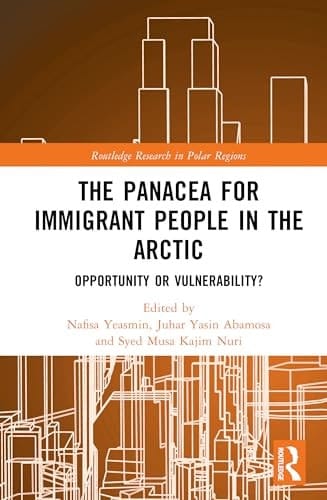 The Panacea for Immigrant People in the Arctic Opportunity Or Vulnerability?