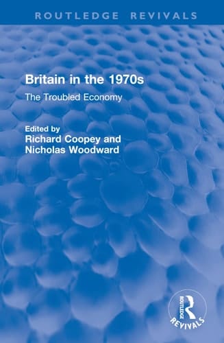 Britain in The 1970s The Troubled Economy